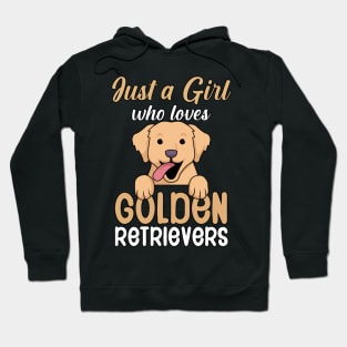 Just a girl who loves goldens retrievers Hoodie